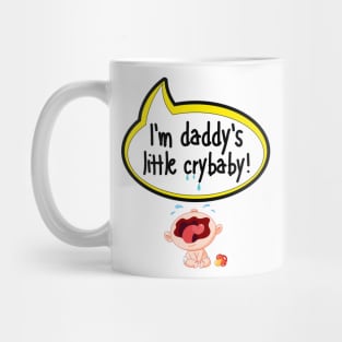 I'm Daddy's Little Crybaby - Baby Shower Gift Mug